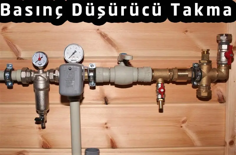 Basınç Düşürücü Vana Ayarı ve Montajı