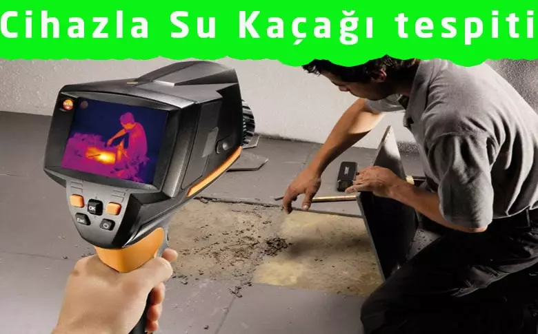 Cihazla Su Kaçağı tespiti