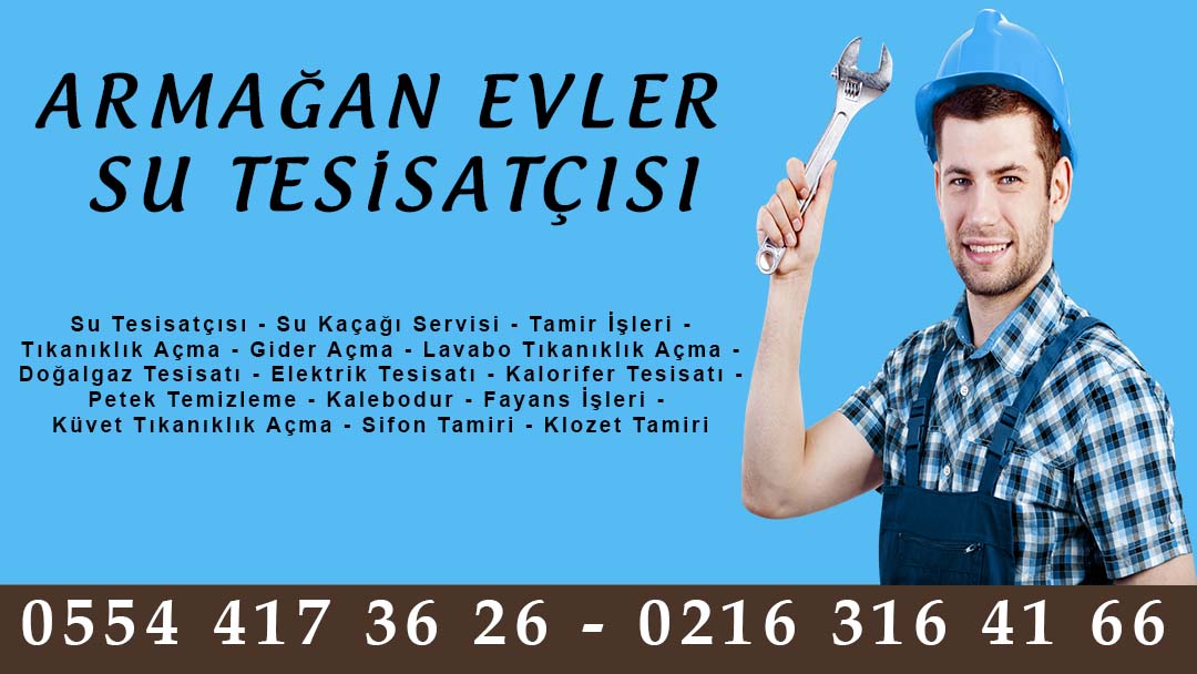 Armağan Evler Su Tesisatçısı