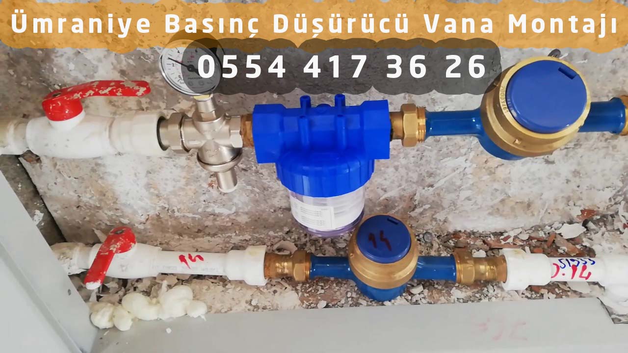 Ümraniye Basınç Düşürücü Vana Montajı