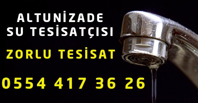 Altunizade Su Tesisatçısı