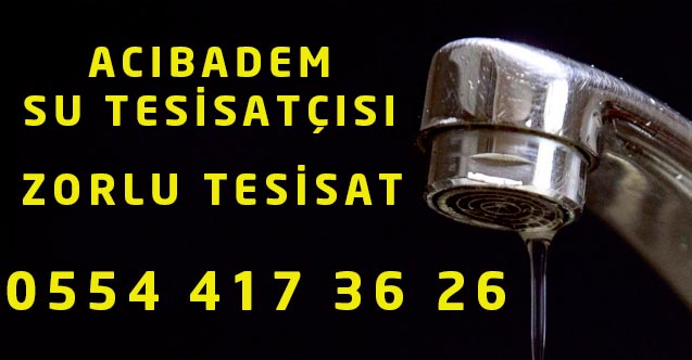 Acıbadem Su Tesisatçısı